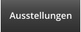 Ausstellungen
